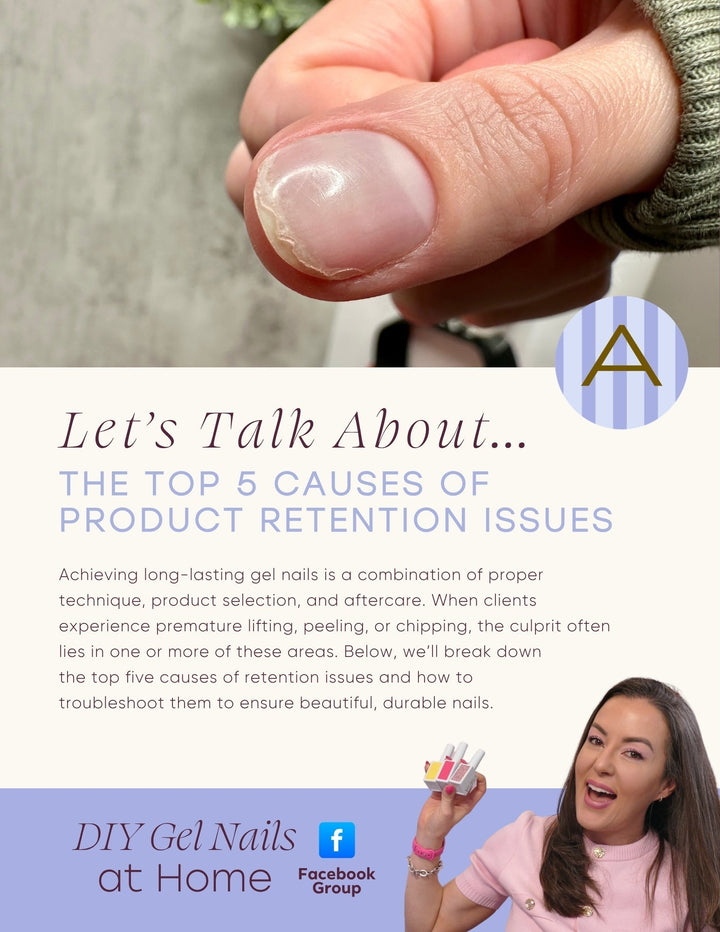 Why Gel Nails Lift, Chip, or Peel: 5 Common Nail Retention Mistakes
